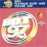 Hot 97 Platinum Slow Jams - The Best of 2001